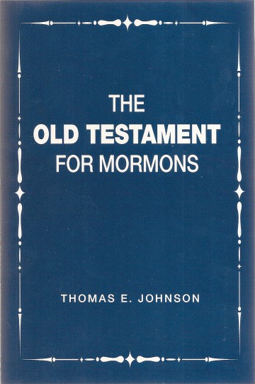 The Old Testament for Mormons